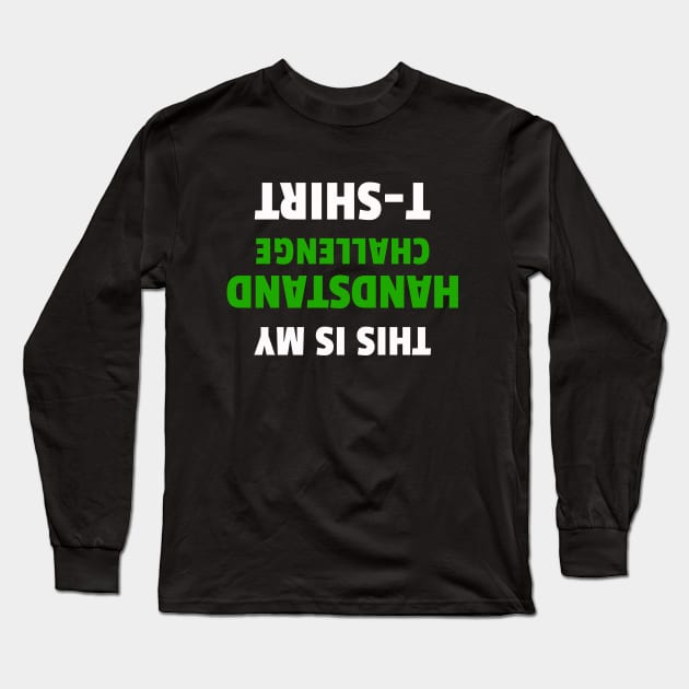 Handstand Challenge Long Sleeve T-Shirt by Yasna
